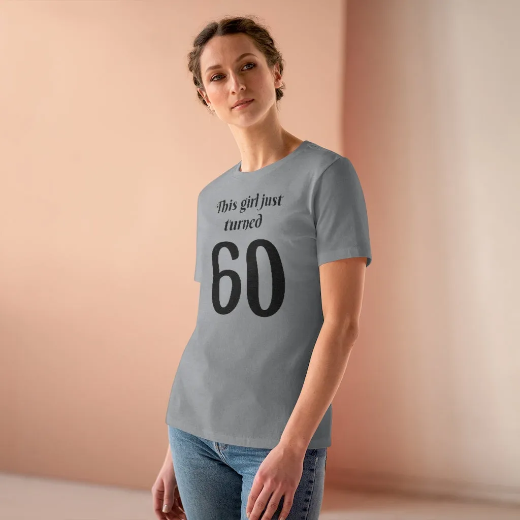 This Girl Just Turned 60 - T-shirt