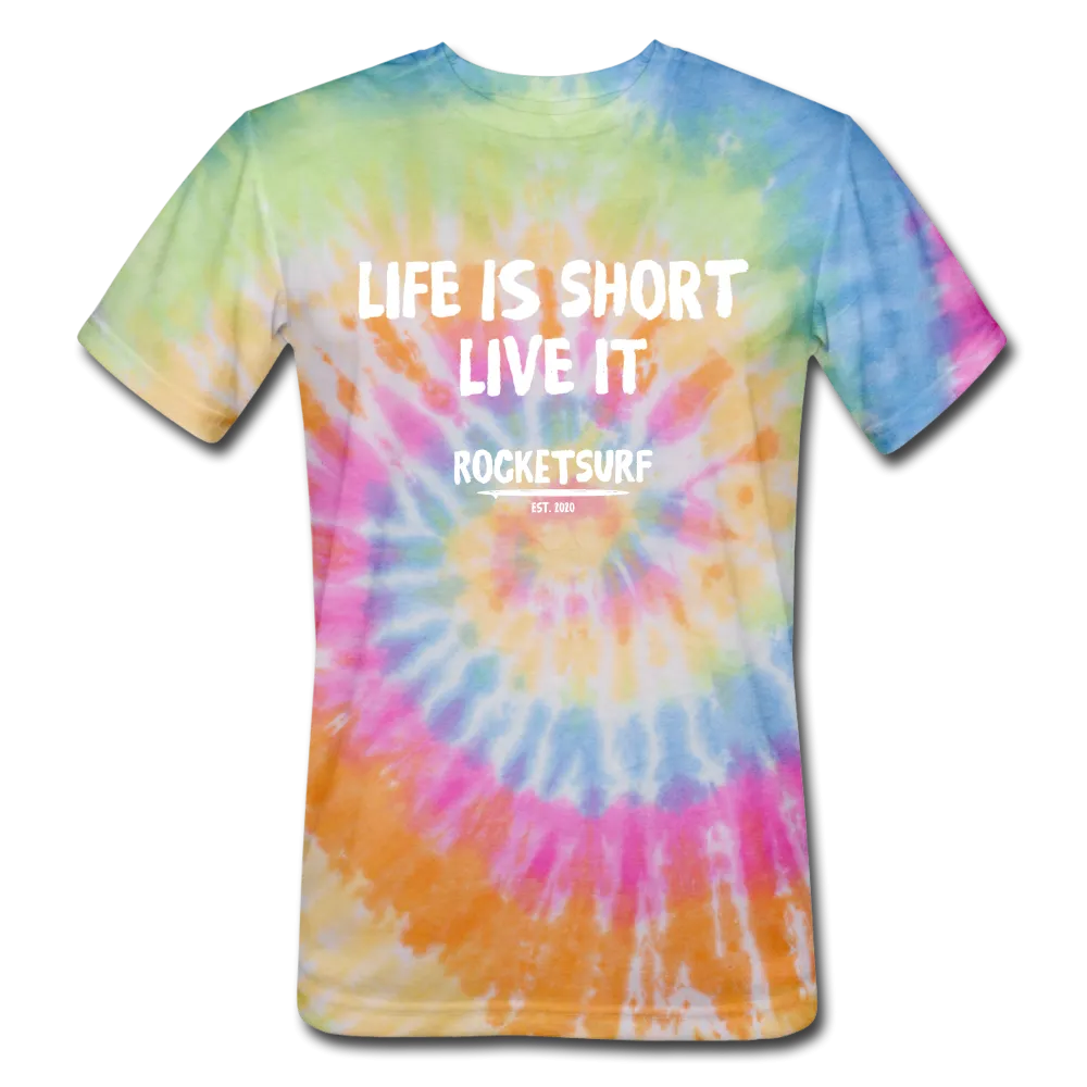 Unisex Tie Dye T-Shirt - Life Is Short Live it