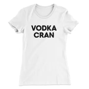 Vodka Cran Women's T-Shirt