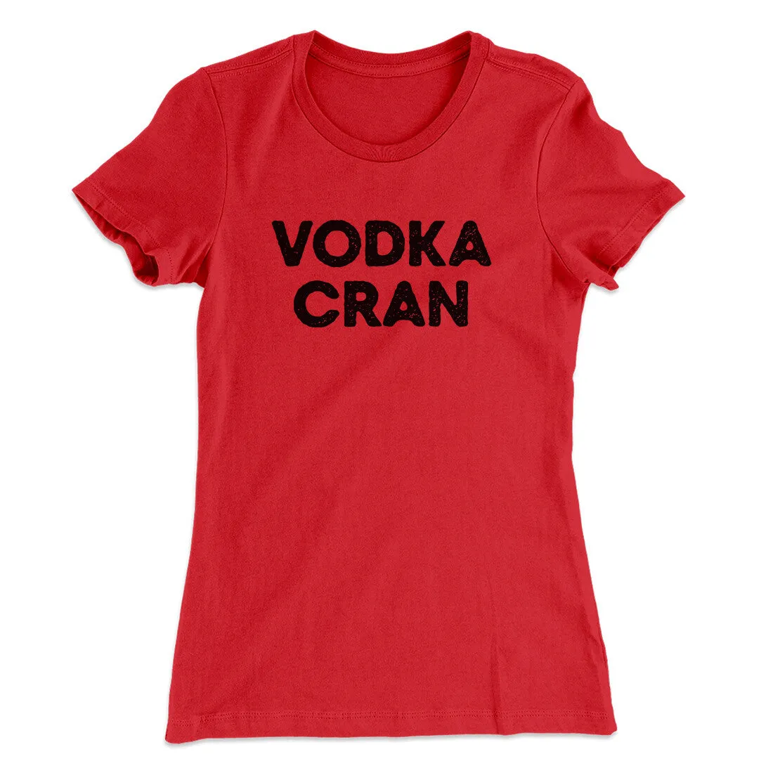 Vodka Cran Women's T-Shirt