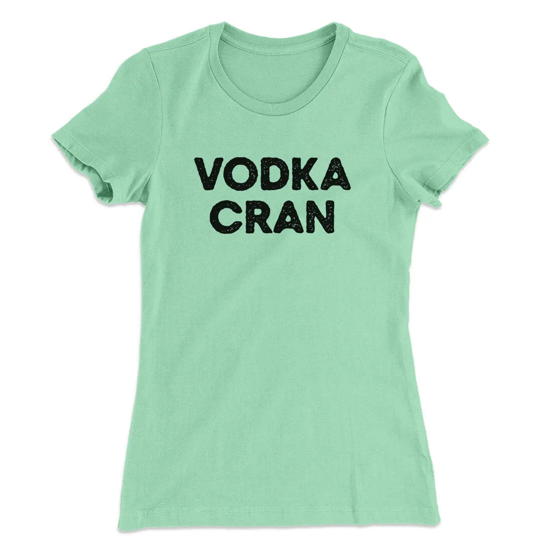 Vodka Cran Women's T-Shirt