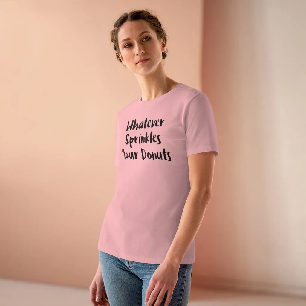 Whatever Sprinkles Your Donuts - T-shirt
