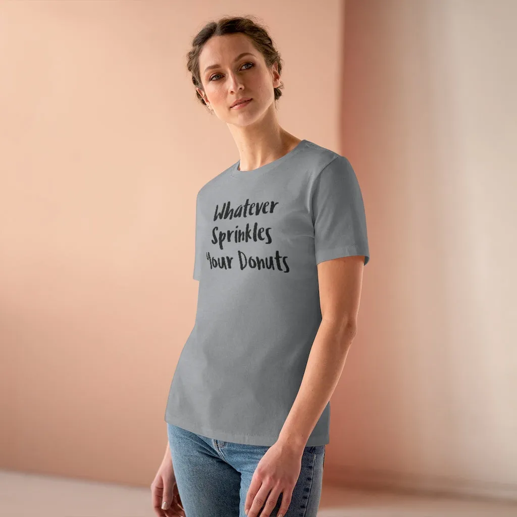 Whatever Sprinkles Your Donuts - T-shirt