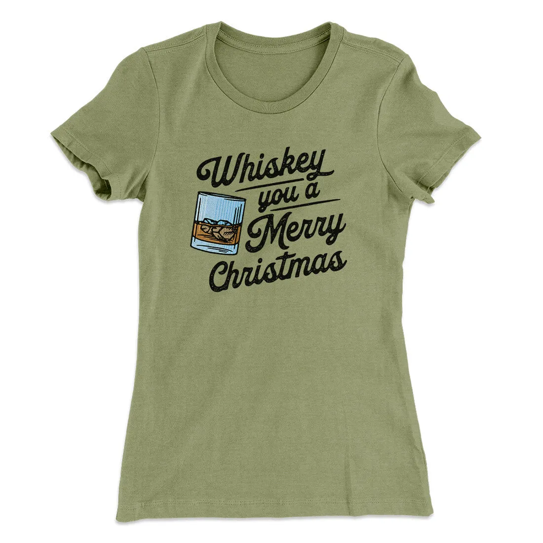Whiskey You A Merry Christmas Women's T-Shirt