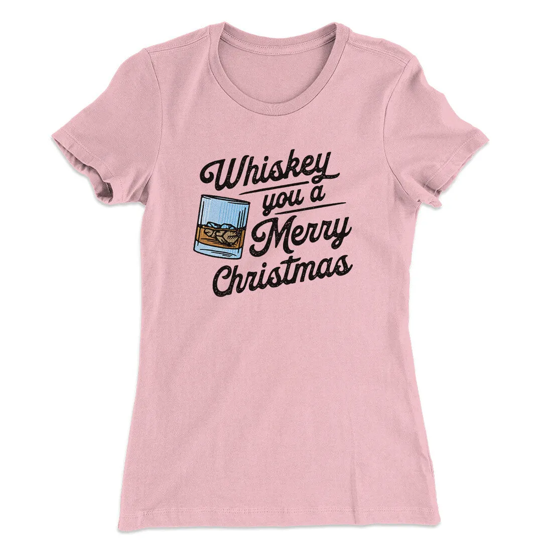 Whiskey You A Merry Christmas Women's T-Shirt